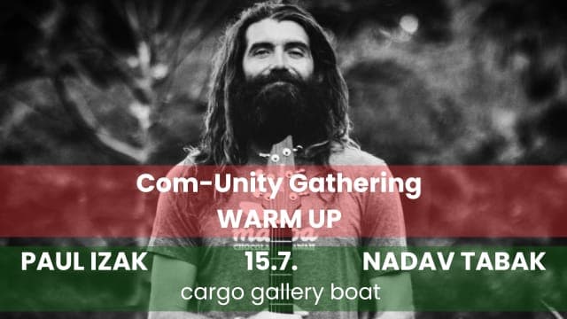 Paul Izak + Nadav Tabak - COM-UNITY Gathering Warm Up | Praha – Cargo Gallery